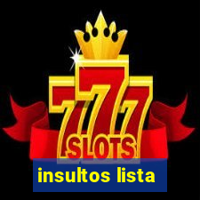 insultos lista